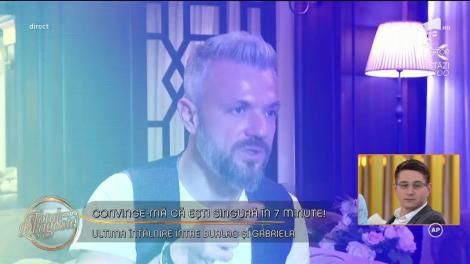 Gabriela și burlacul Laurențiu s-au întâlnit pentru ultima dată: „Ești o fată superbă și te apreciez foarte mult”