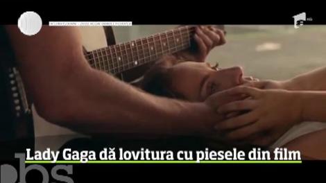 Lady Gaga dă lovitura cu piesele din film