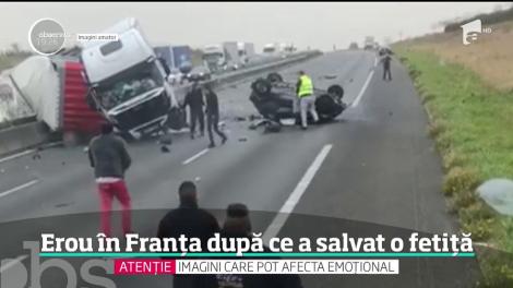 Un român este erou în Franţa după ce a salvat o fetiţă de la moarte. A reuşit să o scoată dintr-o maşină lovită de un TIR