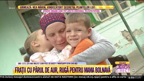 Frăţiorii cu părul de aur se roagă pentru mama grav bolnavă! "Am fost diagnosticată cu cancer, gradul 3"