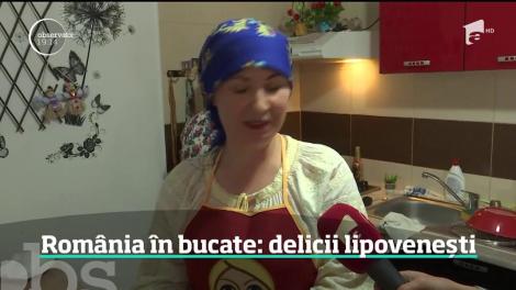 România în bucate: delicii lipoveneşti