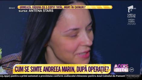 Andreea Marin a ajuns pe masa de operaţie! A fost operată la coloană