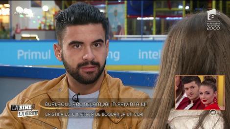 Burlacul Bogdan are nelămuriri în privința Cristinei