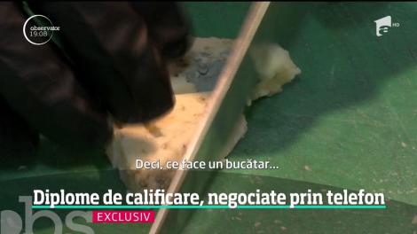 Diplome de calificare, negociate prin telefon. Aşa se obţin uneori certificatele de bucătar, de mecanic sau de electrician