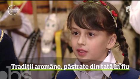 Tradiții aromâne, pastrate din tată în fiu
