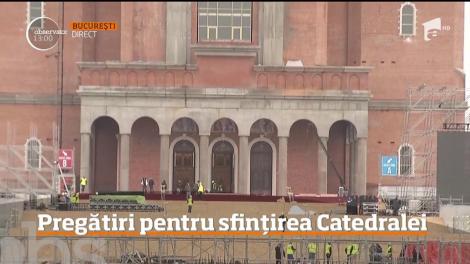 Ultimele pregătiri pentru Catedrala Neamului. Sute de muncitori se străduiesc ca totul să fie perfect