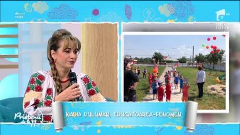 Nadia Duluman, educatoarea-fenomen