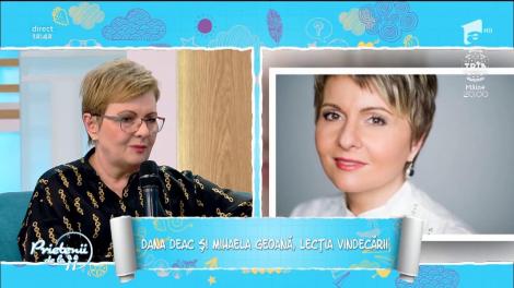 Dana Deac şi Mihaela Geoană, despre lecţia vindecării