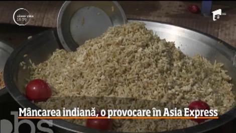 Mâncarea indiană, marea provocare din „Asia Express”: „Nu suntem cu condimentele. Nu suntem cu picantul. Mai avem un pic și o să aruncăm flăcări”