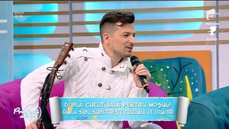 Dublă cheltuială pentru Moşul! Familia S&icirc;rbu sărbătoreşte Crăciunul de două ori