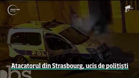 Autorul atacului de la Târgul de Crăciun din Strasbourg a fost împuşcat mortal de poliţişti