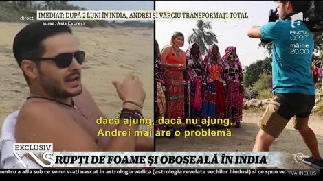 Andrei şi Vârciu, rupţi de foame şi oboseală în India