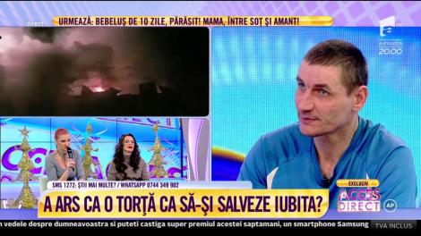 A ars ca o torță ca să-și salveze iubita? Victima: ”El este liber”