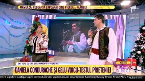 Daniela Condurache şi Gelu Voicu, la testul prieteniei. Cine a câștigat confruntarea