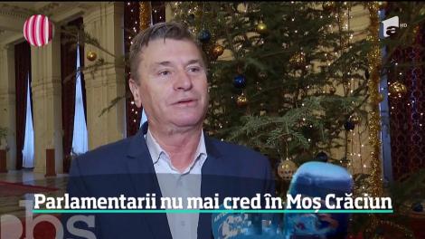 Parlamentarii nu mai cred în Moş Crăciun