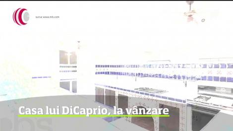 Vila lui Leonardo DiCaprio, scoasă la vânzare. Actorul a cumpărat locuinţa în urmă cu aproape 20 de ani