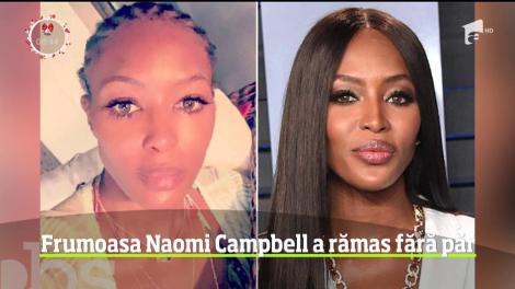 Frumoasa Naomi Campbell a rămas fără păr