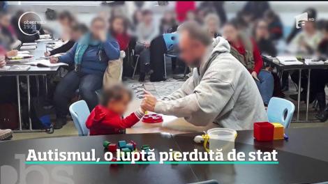 Autismul, o luptă pierdută de stat