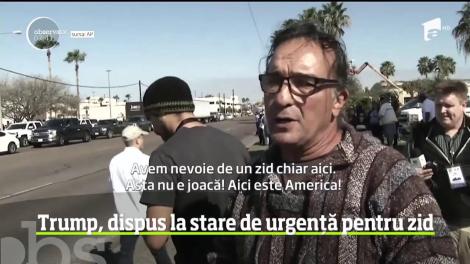Preşedintele Donald Trump este hotărât să declare starea de urgenţă naţională, dacă aceasta va fi singura cale de a finanţa construcţia zidului de la graniţa cu Mexicul