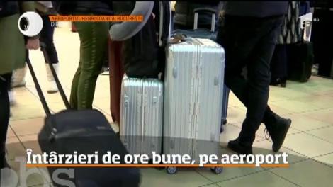 Vremea rea a dat peste cap şi zborurile. Aeronavele au întârzieri şi de cinci ore