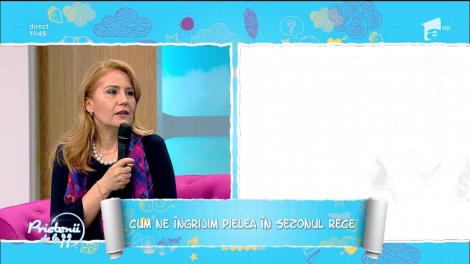 Sfaturi pentru îngrijirea pielii în sezonul rece! Medicul dermatolog Olga Simionescu: ”Are de suferit iarna! Este necesară să fie cremuită suplimentar!