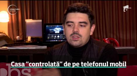 Casa ”controlată” de pe telefonul mobil