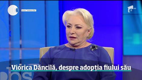 Premierul Viorica Dăncilă, despre adopția fiului său