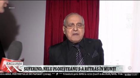 Suferind, Nelu Ploieşteanu s-a retras în munţi!