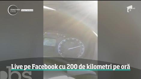 Un şofer din Suceava a făcut live pe Facebook în timp ce conducea cu 200 de kilometri pe oră
