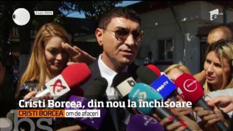 Cristi Borcea a ajuns din nou după gratii!