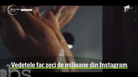 Vedetele fac zeci de milioane din Instagram