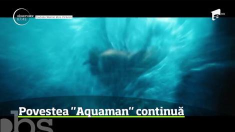 Compania Warner Bros a anuntat ca pregateste continuarea lungmetrajului Aquaman