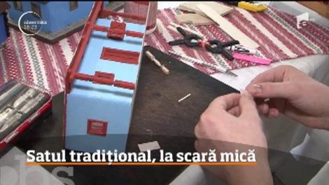 Satul tradițional, la scară mică