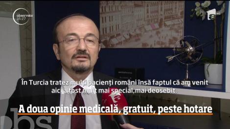 Pacienţii români, care nu au încredere în diagnosticul pus de medicii din țară, pot solicita o a doua opinie de la doctorii din străinătate