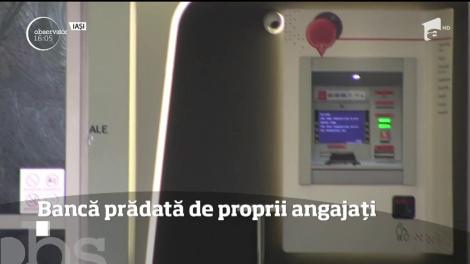 O bancă din Iași a fost prădată de către doi angajaţi ai instituţiei