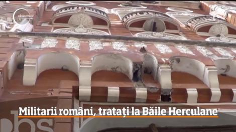 Militarii români răniţi în teatrele de război se vor putea trata la Băile Herculane