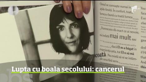 Lupta cu boala secolului! Cancerul nu este o sentinţă