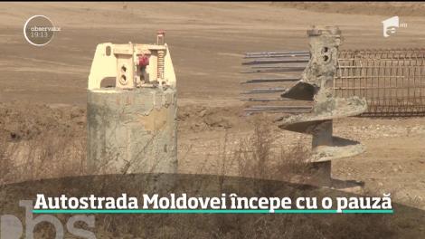 Șantierul Autostrăzii Moldovei începe cu o pauză. La doar o săptămâna de la începerea lucrărilor, angajaţii au fost trimişi să se odihnească