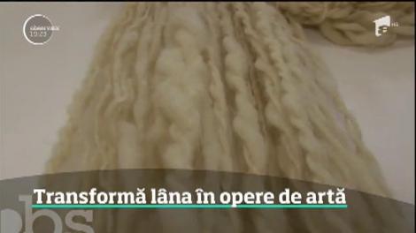O tânără designer transformă lâna în opere de artă. Creaţiile sale din lână au fost expuse şi la Săptămâna Modei din Milano