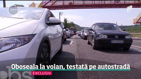 Oboseala la volan, testată pe autostradă! Ce se întâmplă în organismul unui șofer după ce conduce ore în șir, fără pauză