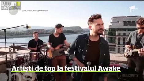 Artiști de top la festivalul Awake