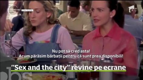 Serialul care a tinut milioane de femei lipite de micile ecrane, "Sex and the City" revine cu o continuare care promite să fie un succes la fel de mare