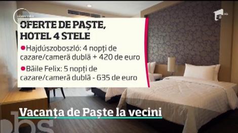 Mii de români şi-au făcut planuri pentru un Paşte în Ungaria sau Bulgaria