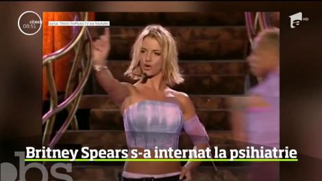 Britney Spears s-a internat la psihiatrie