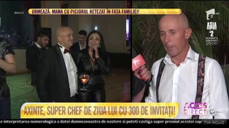 Axinte, super chef de ziua lui cu 300 de invitați!