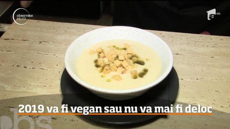 Prestigioasele publicaţii "Forbes" şi "The Economist" au decretat că veganismul este marele trend al lui 2019!