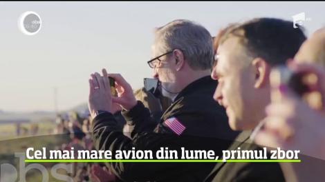 Cel mai mare avion din lume a zburat pentru prima dată