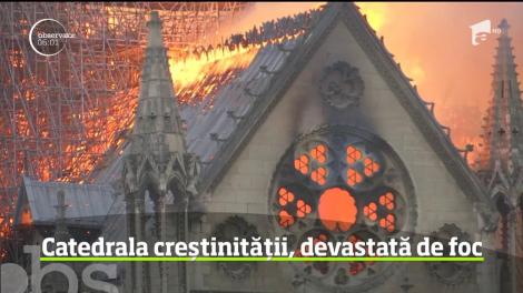 Franţa trece printr-o tragedie de nedescris. Catedrala Notre Dame din Paris a fost devastată de un uriaş incendiu