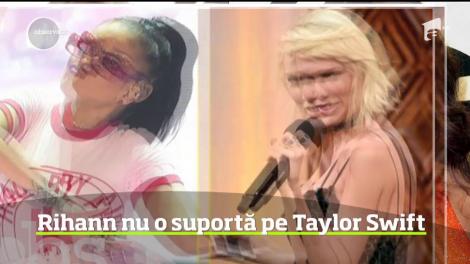 Rihanna nu o suportă pe Taylor Swift. A primit interzis în anturajul cântăreţei