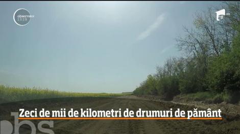 În anul 2019, şoferii români încă mai circulă pe zeci de mii de kilometri de drumuri de pământ